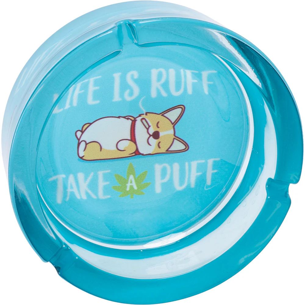 'Life is Ruff Take a Puff' Glass AshTray